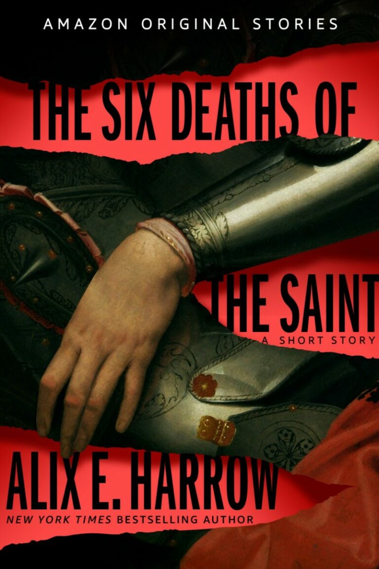 six deaths of the saint by alix e harrow